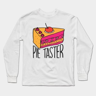 pie taster Long Sleeve T-Shirt